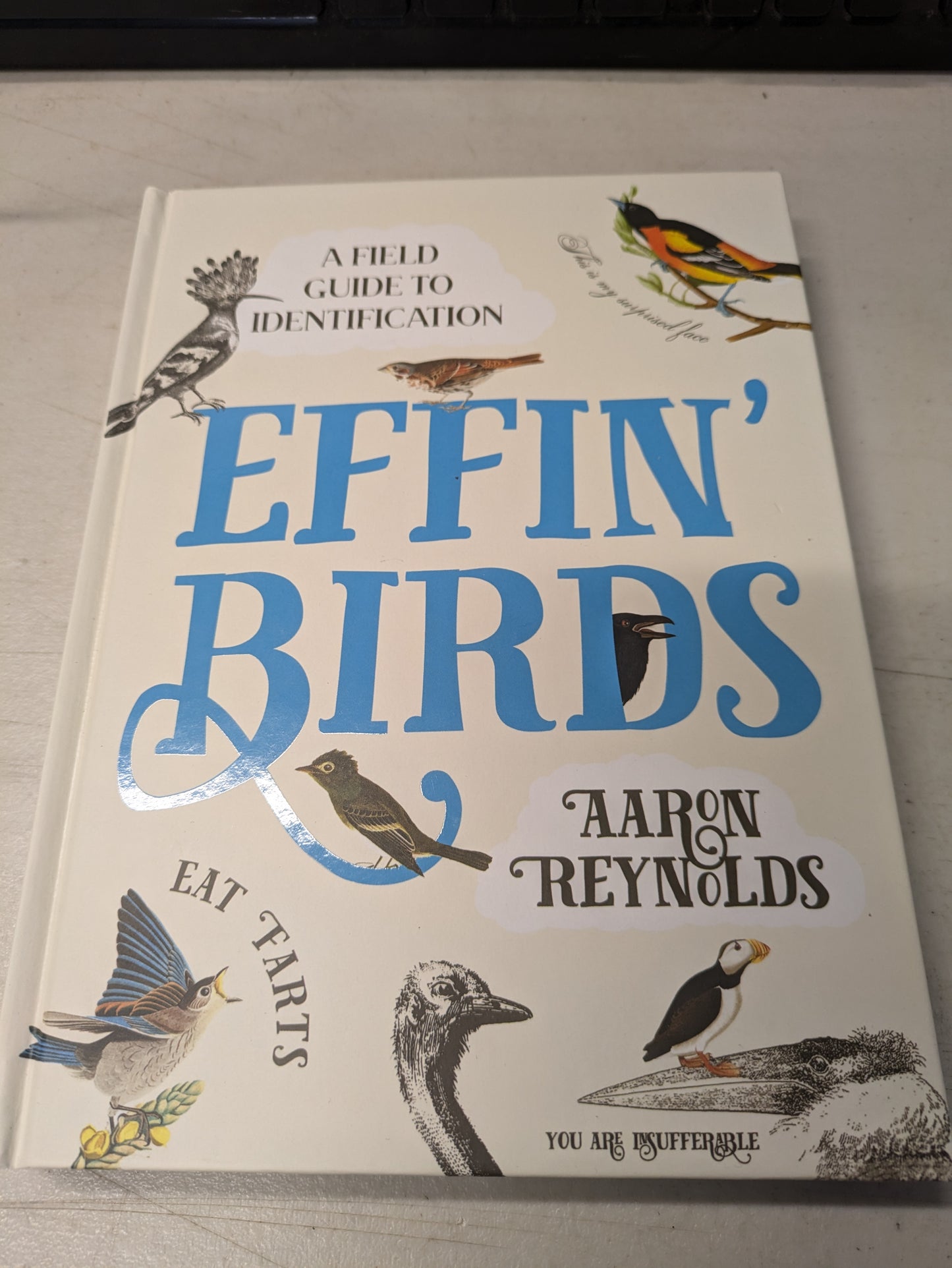 Effin' Birds A Field Guide by Aaron Reynolds SIGNED/SKETCHED